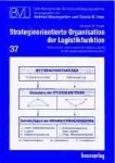  Strategieorientierte Organisation der Logistikfunktionen 
