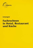 Fachrechnen in Hotel, Restaurant und Küche - Lösungen