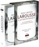Der grosse Larousse Gastronomique