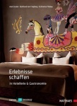 Erlebnisse Schaffen in Hotellerie und Gastronomie