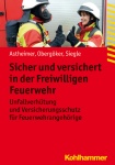 Sicher und versichert in der Freiwilligen Feuerwehr