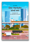 Der Verkehr sind wir
